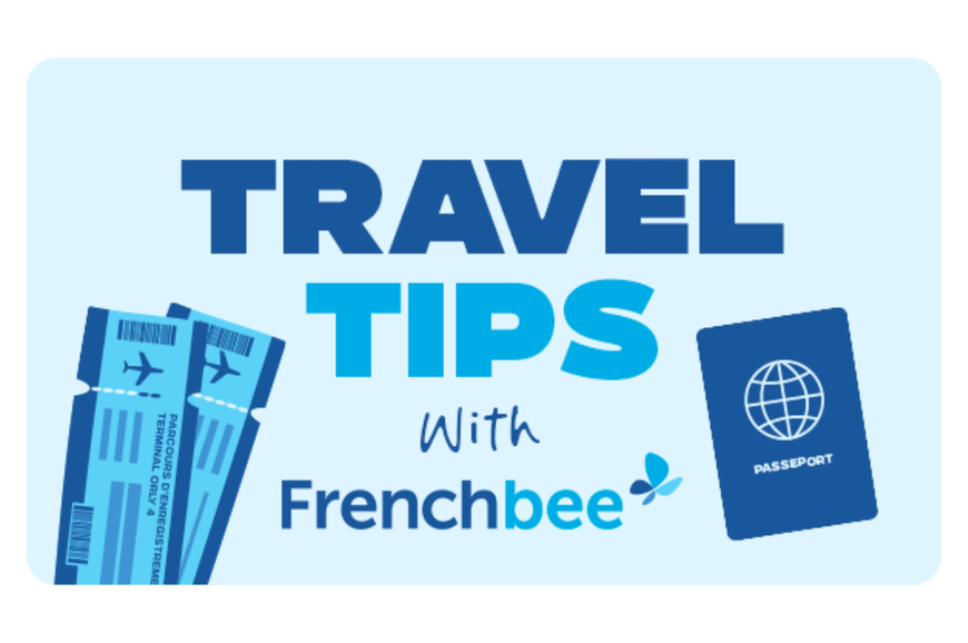 Travel tips French bee
